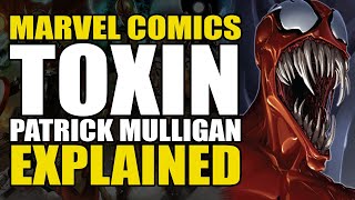 Marvel Comics ToxinPatrick Mulligan Explained  Comics Explained [upl. by Sacul]