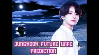 JUNGKOOK FUTURE WIFE PREDICTION [upl. by Whatley]