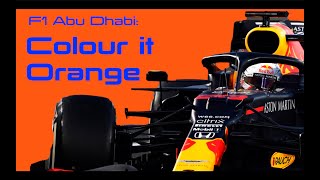 F1 Abu Dhabi  Colour It Orange by Peter Windsor [upl. by Id]