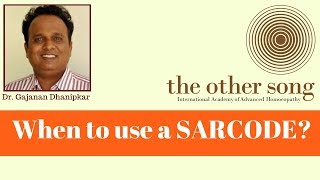 When to use a Sarcode  Dr Gajanan Dhanipkar [upl. by Alphonsine]