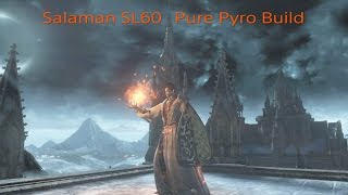 Dark Souls 3 PvP Salaman SL60 Pure Pyromancy Build [upl. by Duax]