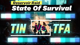 State Of Survival  Reservoir Raid TiN 1185 Vs TFA 1185 [upl. by Caralie]