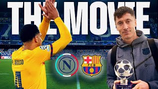 NAPOLI  FC BARCELONA  CHAMPIONS LEAGUE  THE MOVIE 🎥🍿 [upl. by Rocco]