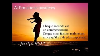 Affirmations Positives pour bien commencer la journée  Jocelyn Huet [upl. by Eyllek]