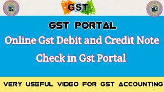 How To Check Gst Debit And Credit Note in Gst Portal  Gst Portal Main debit credit note kaise Dekhe [upl. by Atiuqam570]