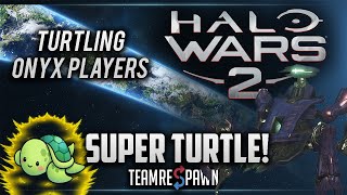 Turtling Onyx Players  Halo Wars 2 Super Turtle [upl. by Odragde999]