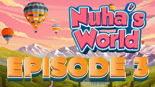 Nuha’s World  Islamic Series and Songs for Kids  Prophet Ibraheem Story  Episode 3 [upl. by Ennazus321]