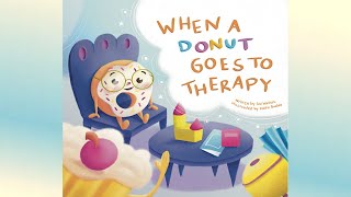 When a Donut Goes to Therapy by Erin Winters  A Book That Explains and Introduces Kids to Therapy [upl. by Isdnil]