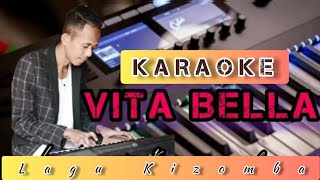 Karaoke Lagu Kizomba  VITA BELLA  Musik  Putra Obe [upl. by Jos]