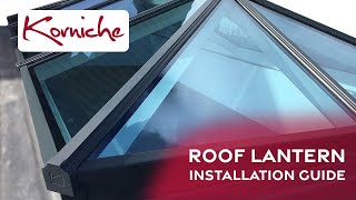 Korniche Roof Lantern  Bitesize Installation Guide [upl. by Allsopp243]