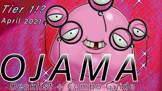 OJAMA IS ACTUALLY META NOW OJAMA DECK AND COMBO GUIDE 2021 April Fools 2021 [upl. by Laefar]