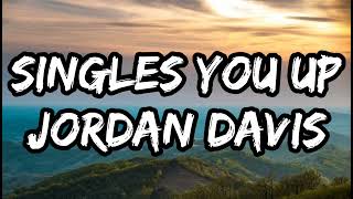 Jordan Davis  Singles You Up Lyrics [upl. by Rosie]