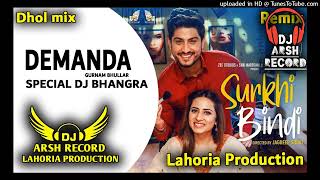 DEMANDA Dhol mix Song GurnamBhullar feat Dj Arsh Lahoria Production New Punjabi Song 2024  Dj [upl. by Mun126]