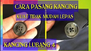 CARA PASANG KANCING YANG BENAR KUAT DAN TIDAK MUDAH LEPAS KANCING LUBANG 4 [upl. by Livesay]