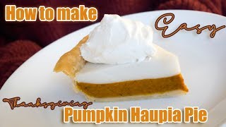 Easy Hawaiian Pumpkin Haupia Pie Recipe [upl. by Wunder]