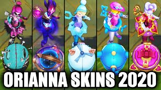 All Orianna Skins Spotlight 2020 League of Legends [upl. by Nishom]