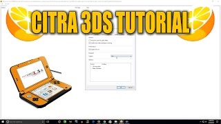 Citra Emulator  Download Setup amp Configure Tutorial  Play Nintendo 3DS Games on Your PC [upl. by Yasu69]