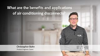 What are the benefits and applications of air conditioning disconnects Eaton explains [upl. by Forrest]