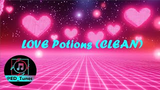 Love Potions Clean version [upl. by Yelyab761]