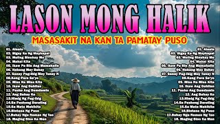 Lason Mong Halik  Opm Lumang Tugtugin Na Masarap Balikan 70s 80s 90s  Pure Tagalog Pinoy Old Songs [upl. by Corabel]