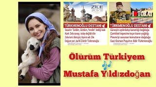 TÜRKMENOĞLU DESTANI🕊️ÖLÜRÜM TÜRKİYEM🎶MUSTAFA YILDIZDOĞAN [upl. by Katya136]