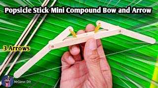 How to make a Mini Compound Bow and Arrow with Popsicle Sticks [upl. by Hamner]