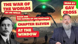 War of The Worlds by HG Wells Ch 11 At The Window Read by Gav Cross [upl. by Volnak181]