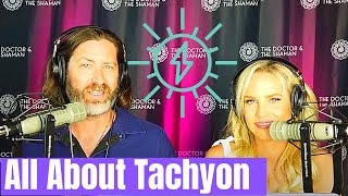 What is Tachyon and How To Use Tachyon  The Doctor and The Shaman [upl. by Eglanteen161]