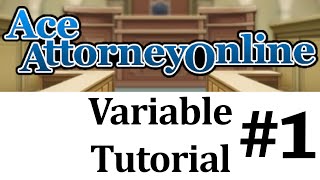 Ace Attorney Online Variable Tutorial 1 Defining Variables [upl. by Aicined]