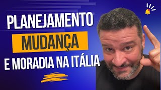 Planejamento mudança e moradia na Itália [upl. by Anoit]