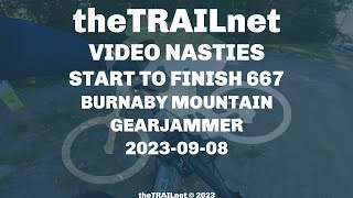 Start To Finish 667 Burnaby Mountain Trail Gearjammer [upl. by Kinom]