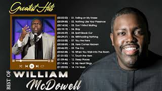 William McDowell Greatest Hits Playlist 2022 Best Christian Worship Music 2022 Worship Songs 2022 [upl. by Fairfax]