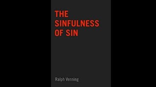 The Sinfulness of Sin by Ralph Venning 16211673 [upl. by Tadashi105]