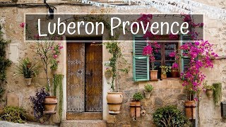 Luberon Provence France  Video Travel Guide 2018 [upl. by Euqenimod]