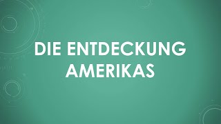 Geschichte Die Entdeckung Amerikas einfach und kurz erklärt [upl. by Marin]