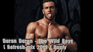 Duran Duran  Wild Boys  Refreshmix 2019  Duply [upl. by Nodnarbal715]