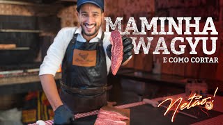 Maminha Wagyu e como cortar  Netão Bom Beef 38 [upl. by Uuge]