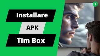 Come trasformare il tuo Tim Box in una potente macchina Android Installa APK in modo facile [upl. by Corbett395]