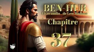 Ben Hur Livre audio Chapitre 37 [upl. by Brosine]