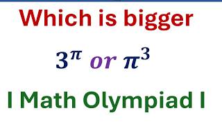 Which is bigger 3π or π3  without using calculator I Math Olympiad I I Calculus I [upl. by Cormier412]