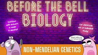 NonMendelian Genetics Before the Bell Biology [upl. by Tillie]