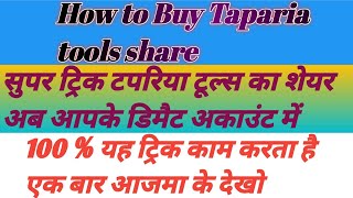 TAPARIA TOOLS SHARE LATEST NEWS  TAPARIA TOOLS SHARE KAISE KHARIDE [upl. by Raychel]