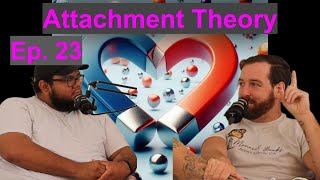 A Better Life Walkthrough Podcast Ep23  Attachment Theory [upl. by Alah]