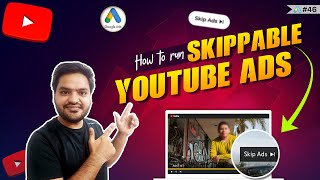 How To Create Skippable Ads On YouTube  Run Skippable Ads on YouTube  Run Ads on YouTube [upl. by Nazler]