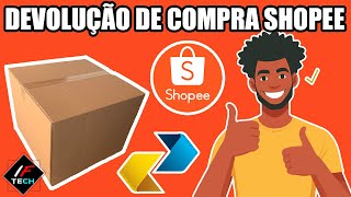 COMO FAZER DEVOLUÇÃO DE UMA COMPRA NA SHOPEE  PASSO Á PASSO BEM EXPLICADO ATUALIZADO 2024 [upl. by Eppes]