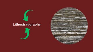 Lithostratigraphy [upl. by Michaele]