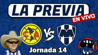 La Previa América vs Monterrey  Jornada 14 [upl. by Omrellug370]