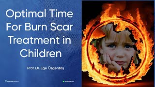 When To Manage Burn Scars in Children That Cause No Functional Problems [upl. by Remled]