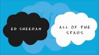 Ed Sheeran  All Of The Stars Lyrics [upl. by Jacklin]