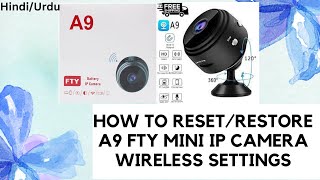 How To Reset A9 FTY Mini IP Camera Wireless Settings  Factory Reset All Settings [upl. by Annerb]